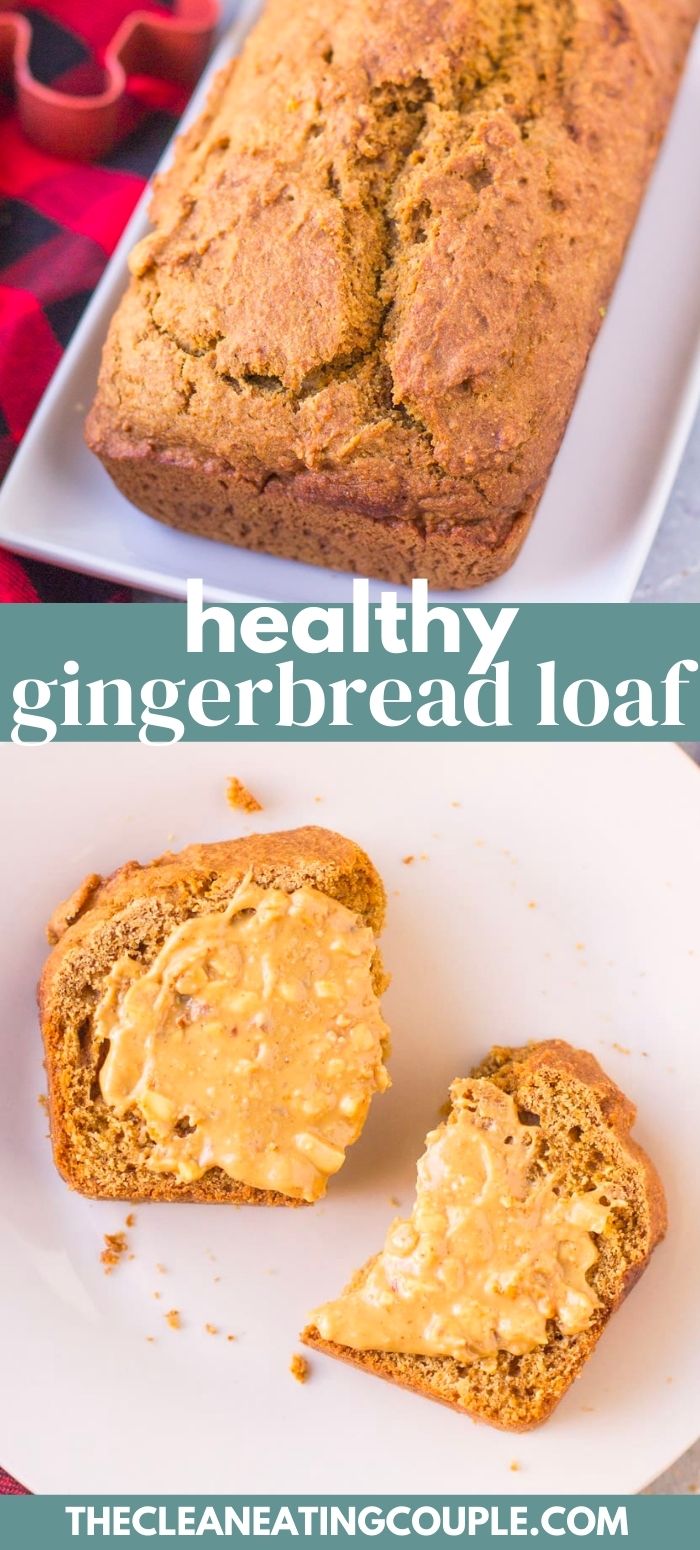 Healthy Gingerbread Loaf The Clean Eating Couple