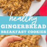 Healthy Gingerbread Breakfast Cookies - The Clean Eating Couple