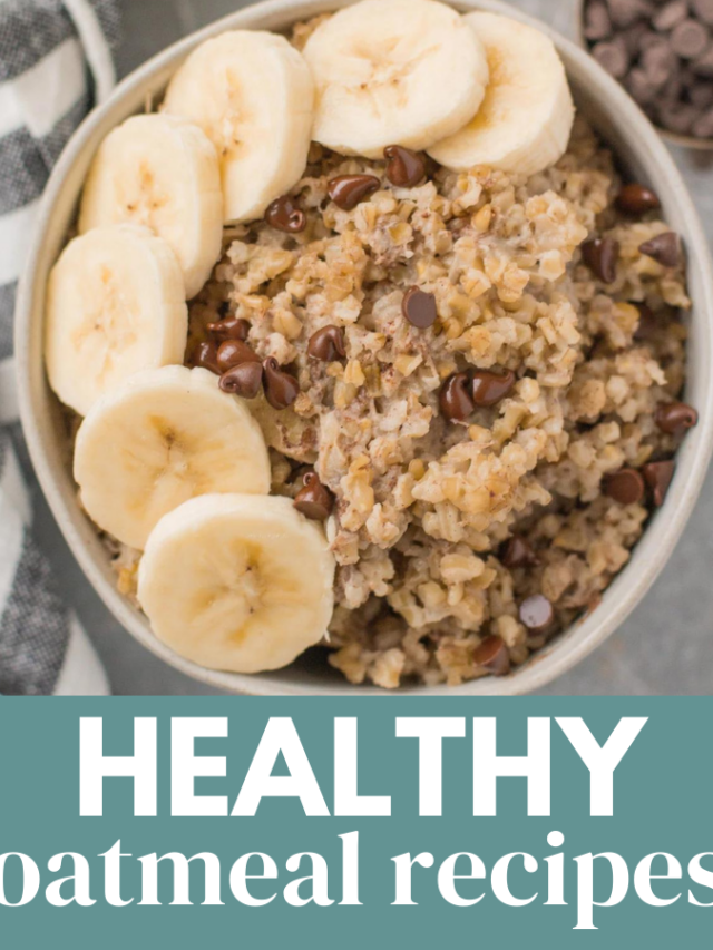 Best Healthy Oatmeal Recipes The Clean Eating Couple